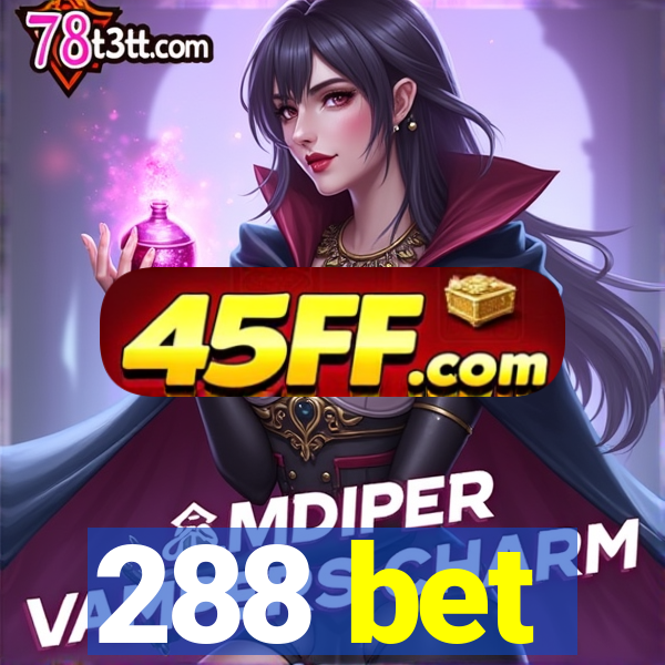 288 bet